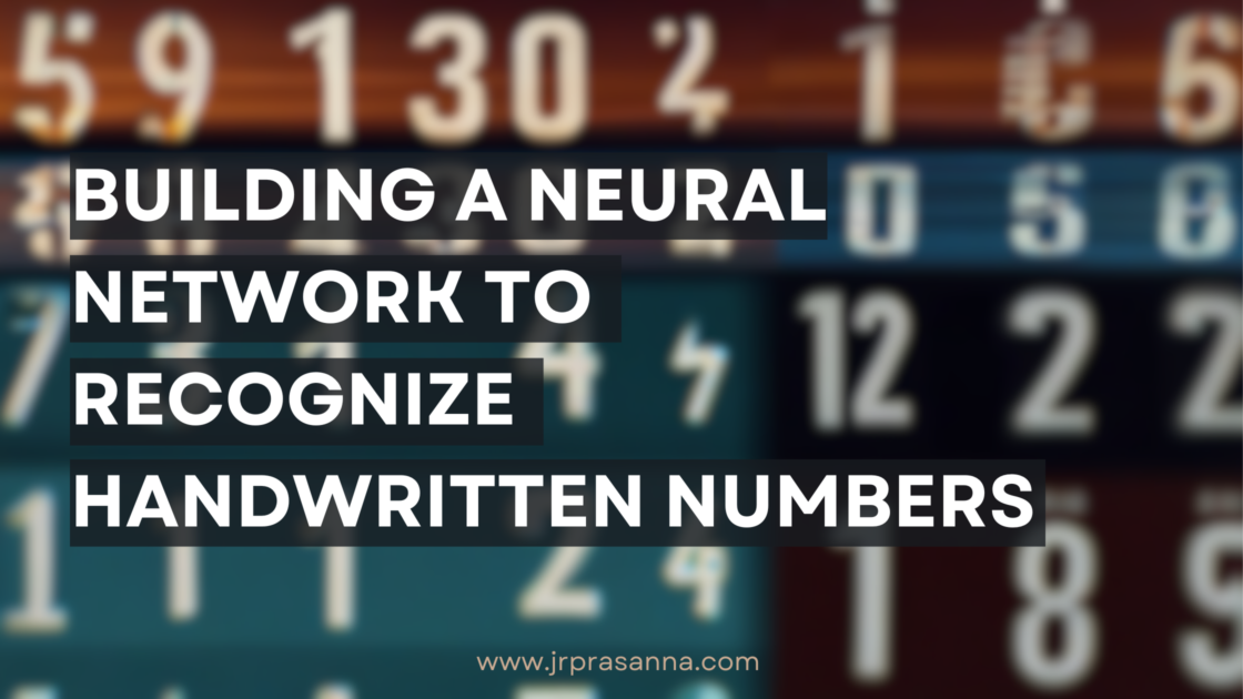 Building a Neural Network to Recognize Handwritten Numbers